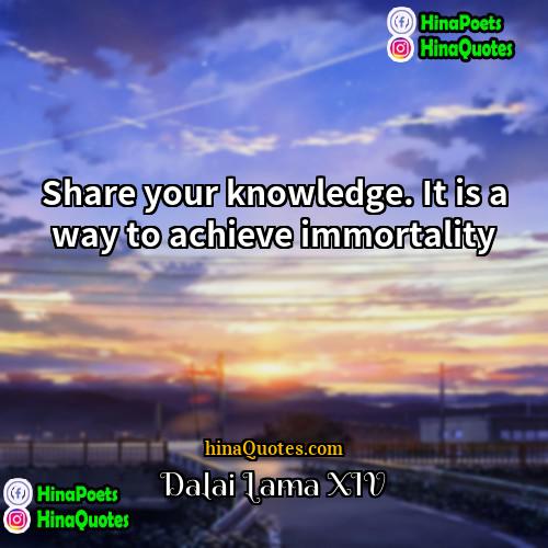 Dalai Lama XIV Quotes | Share your knowledge. It is a way